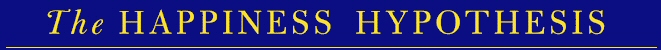 The Happiness Hypothesis